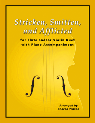 Stricken, Smitten, and Afflicted (for Flute and/or Violin Duet with Piano accompaniment)
