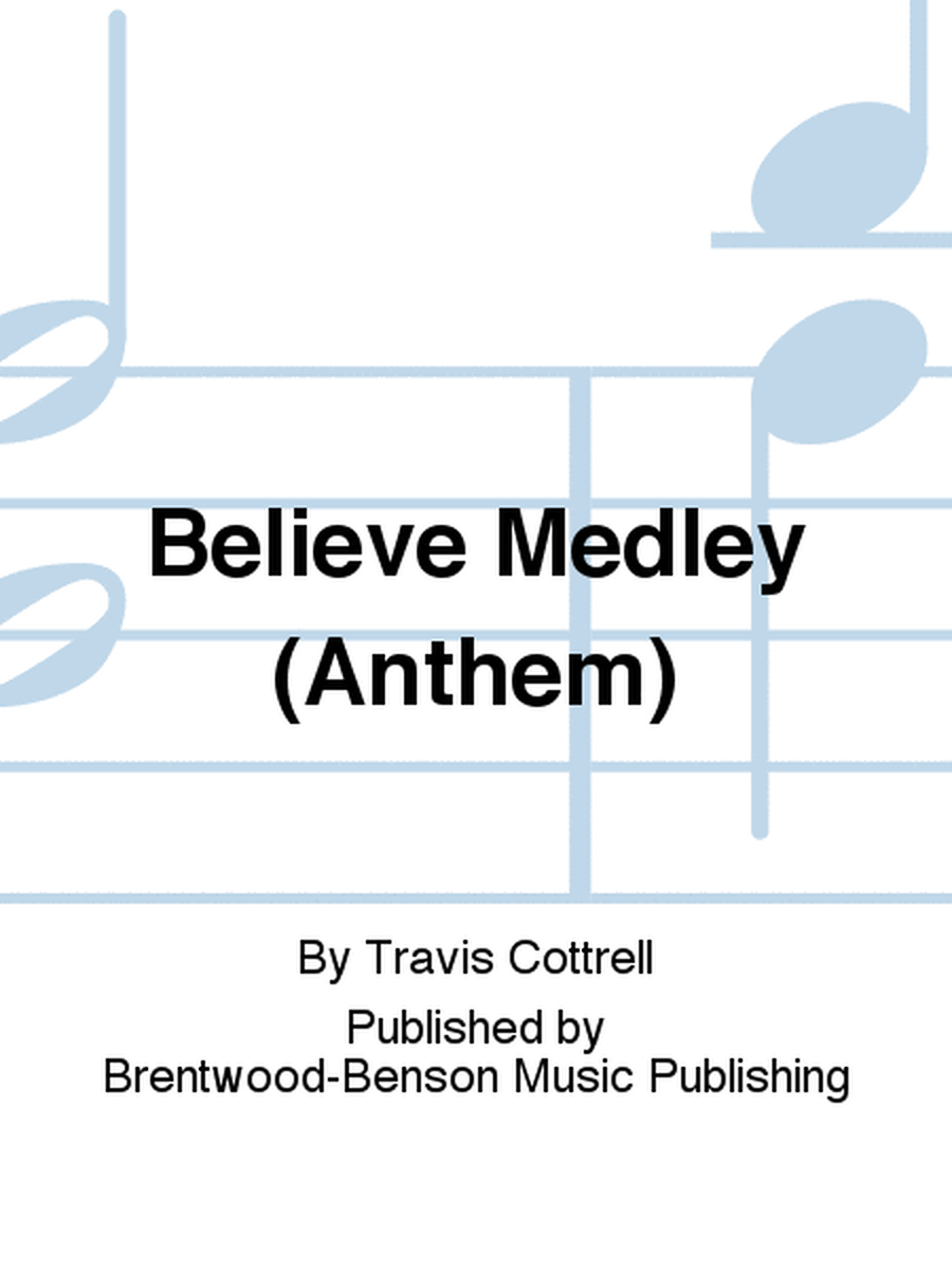 Believe Medley (Anthem)