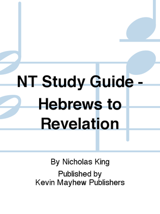 NT Study Guide - Hebrews to Revelation
