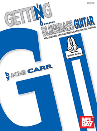 Book cover for Getting into Bluegrass Guitar-A Crash Course into Bluegrass and Flatpicking Guitar Styles