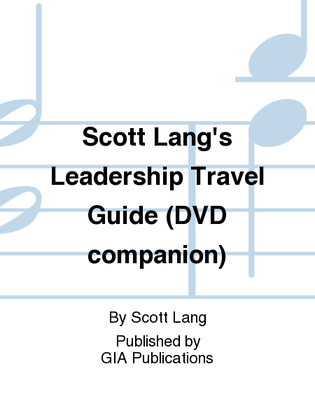 Book cover for Scott Lang's Leadership Travel Guide (DVD companion)