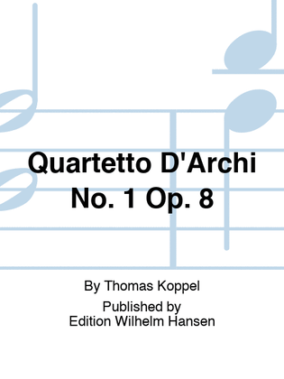 Quartetto D'Archi No. 1 Op. 8