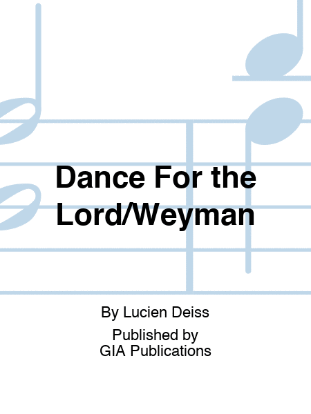 Dance For the Lord/Weyman