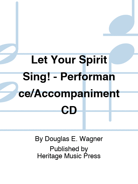 Let Your Spirit Sing! - Performance/Accompaniment CD