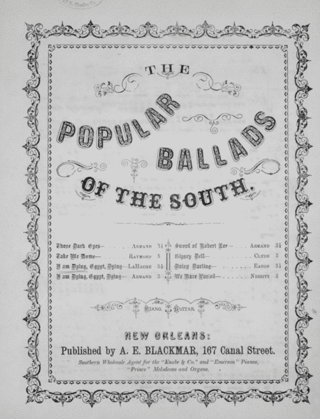 The Popular Ballads of the South. I am Dying, Egypt, Dying