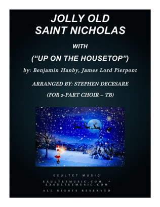 Jolly Old Saint Nicholas (with "Up On The Housetop") (for 2-part choir - (TB)