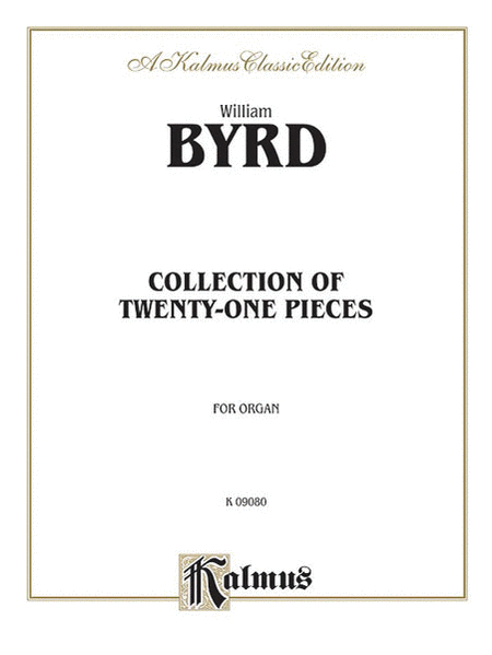21 Pieces for the Organ (The Byrd Organ Book)