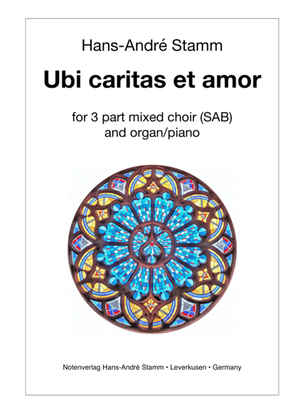 Ubi caritas et amor for 3prt mixed choir & organ/piano