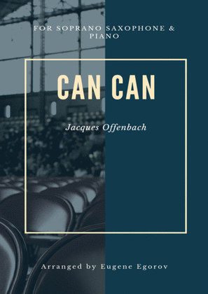 Can Can, Jacques Offenbach, For Soprano Saxophone & Piano