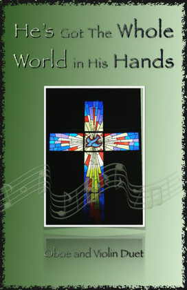 Book cover for He's Got The Whole World in His Hands, Gospel Song for Oboe and Violin Duet