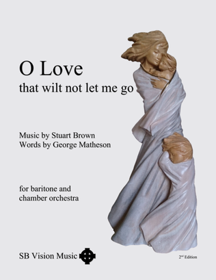O Love, that wilt not let me go - Baritone solo plus chamber orchestra SCORE