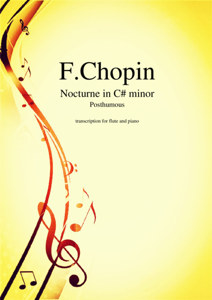 Nocturne in C# minor (Posth.) by Frederic Chopin, transcription for flute and piano