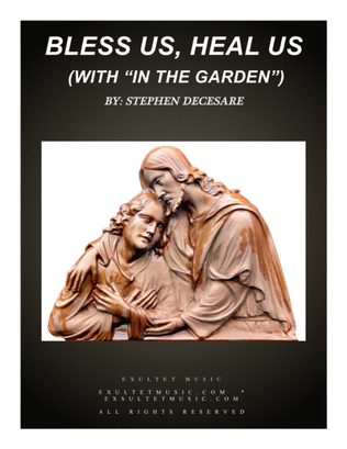 Book cover for Bless Us, Heal Us (with "In The Garden")