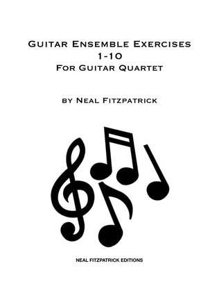 Guitar Ensemble Exercises 1-10 For Guitar Quartet
