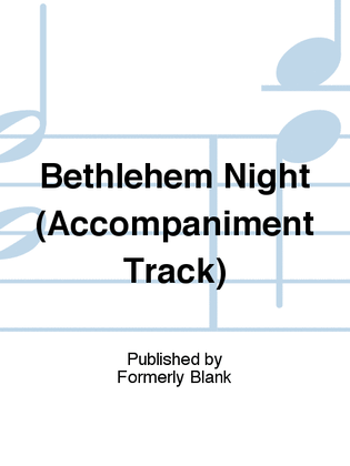 Bethlehem Night (Accompaniment Track)