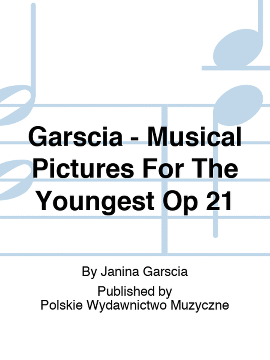 Garscia - Musical Pictures For The Youngest Op 21