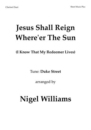 Jesus Shall Reign Where'er the Sun, for Clarinet Duet