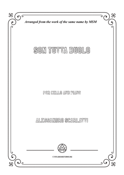 Scarlatti-Son Tutta Duolo,for Cello and Piano image number null