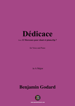 B. Godard-Dédicace,Op.7 No.1,from '12 Morceaux pour chant et piano,Op.7',in A Major