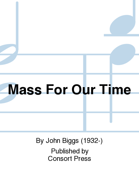 Mass For Our Time (Choral Score)