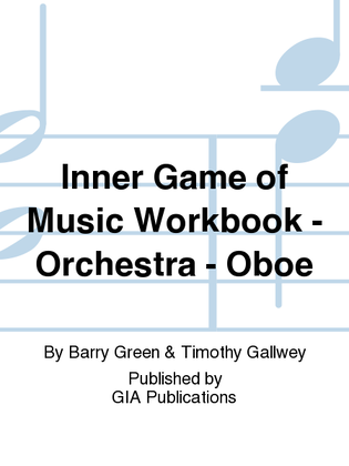 Inner Game of Music Workbook - Orchestra - Oboe