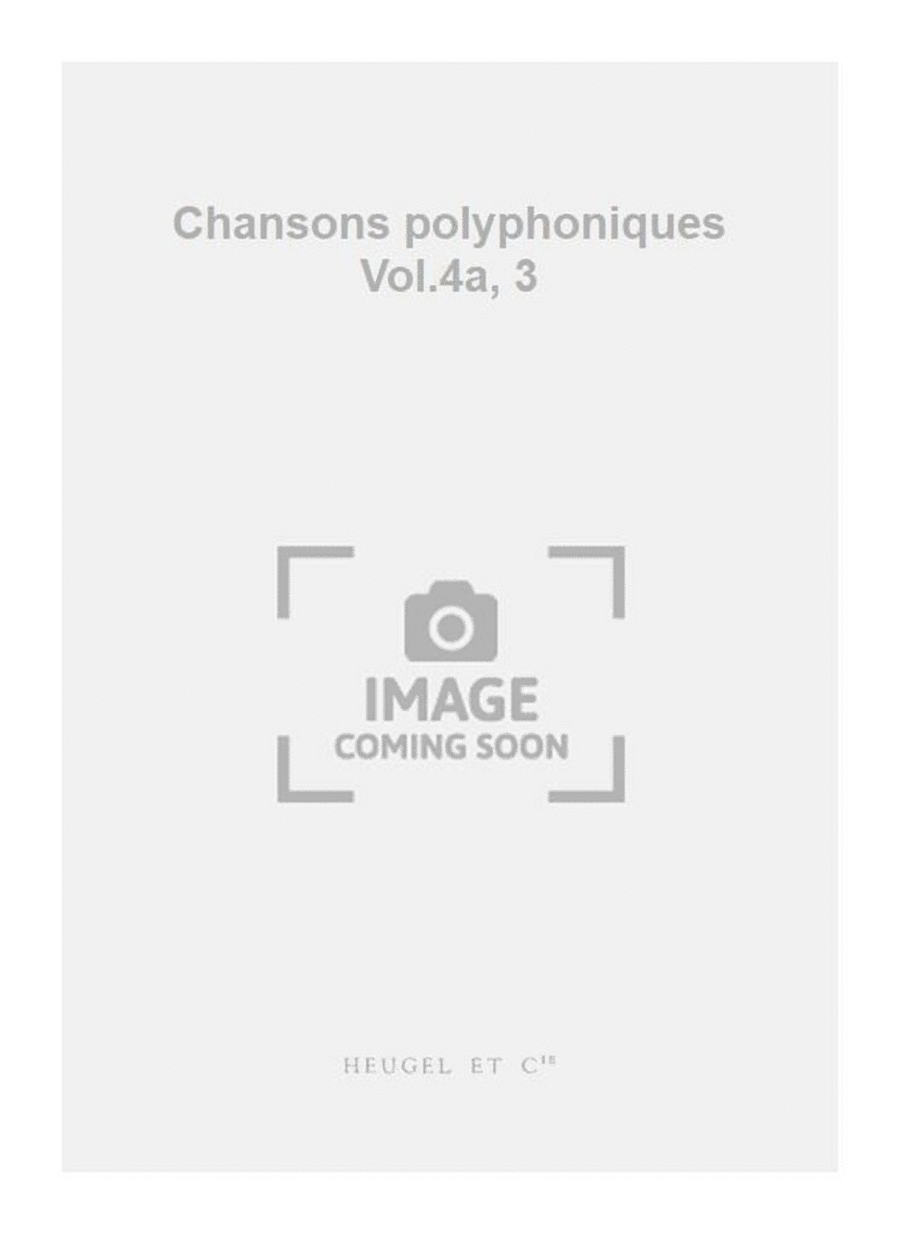 Chansons polyphoniques Vol.4a, 3 4-Part scores gallery preview page 1
