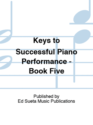 Keys to Successful Piano Performance - Book Five