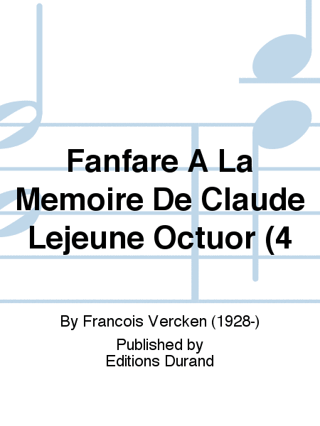 Fanfare A La Memoire De Claude Lejeune Octuor (4