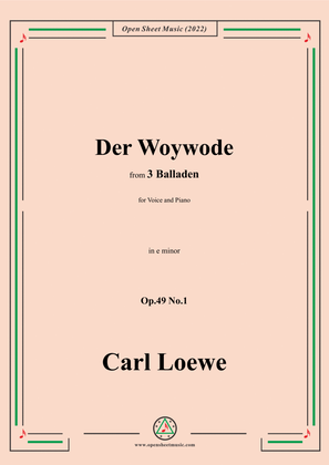 Loewe-Der Woywode,in e minor,Op.49 No.1,from 3 Balladen,for Voice and Piano