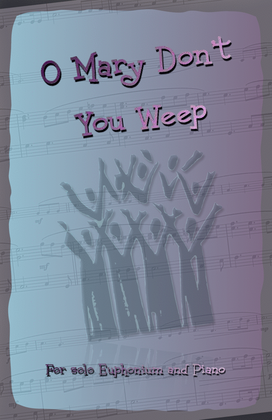 Book cover for O Mary Don't You Weep, Gospel Song for Euphonium and Piano