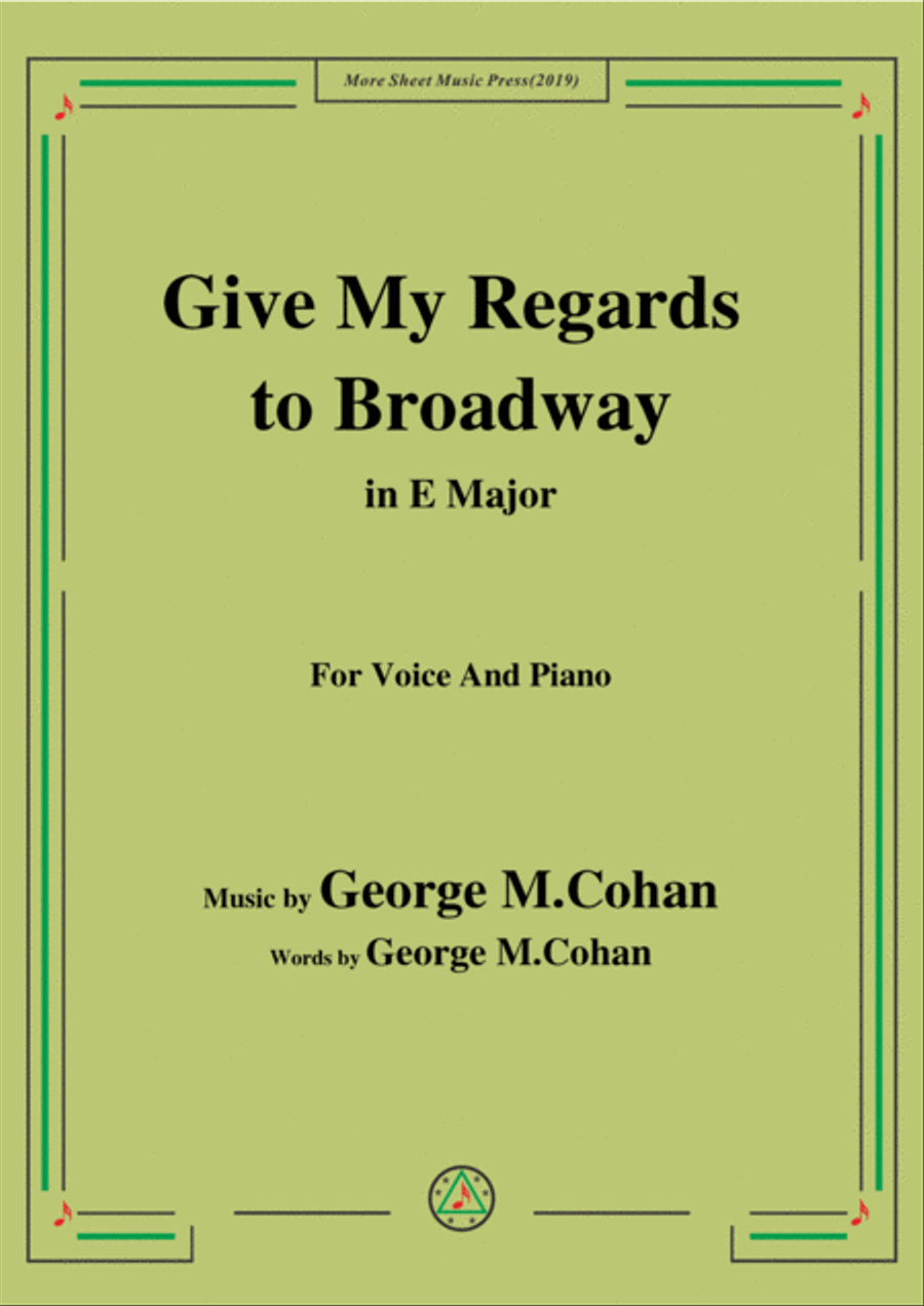 George M. Cohan-Give My Regards to Broadway,in E Major,for Voice&Piano Voice scores gallery preview page 1