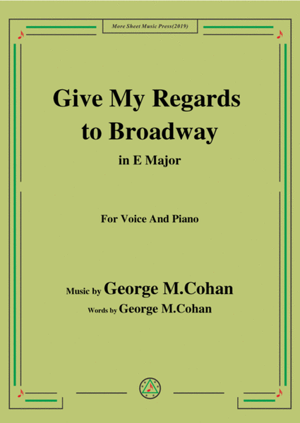 George M. Cohan-Give My Regards to Broadway,in E Major,for Voice&Piano image number null