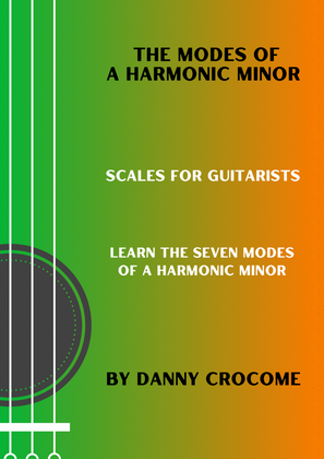 Book cover for The Modes of A Harmonic Minor (Scales for Guitarists)