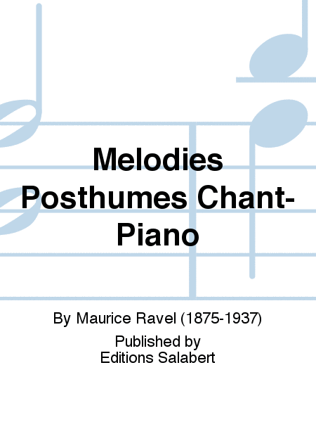 Melodies Posthumes Chant-Piano