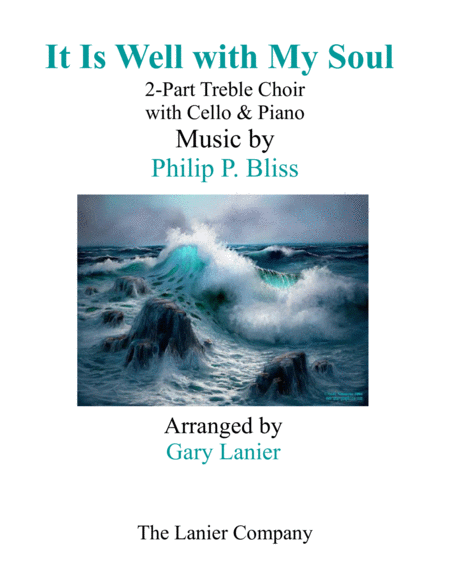 IT IS WELL WITH MY SOUL (2-Part Treble Voice Choir with Cello & Piano) image number null