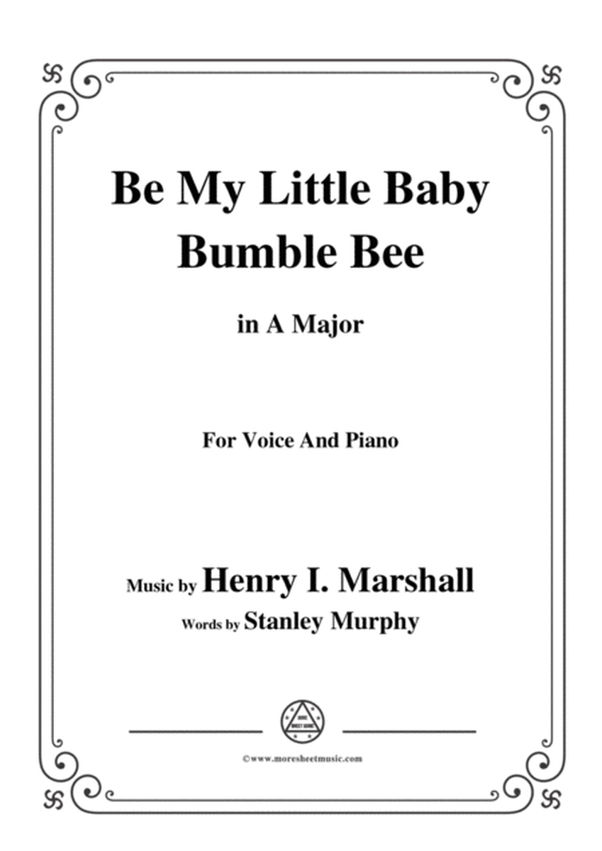 Henry I. Marshall-Be My Little Baby Bumble Bee,in A Major,for Voice&Pno image number null