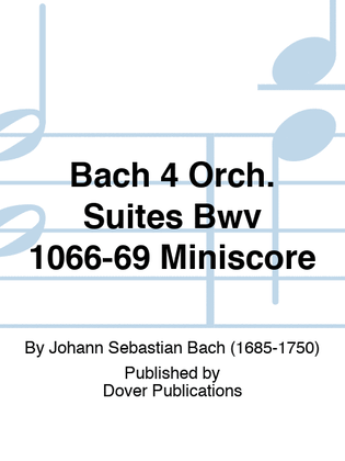 Book cover for Bach - 4 Orchestral Suites Bwv 1066-69 Study Score