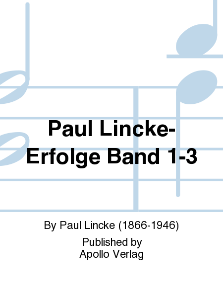 Paul Lincke-Erfolge Vol. 1-3