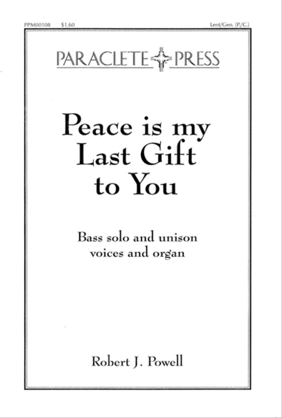 Peace is My Last Gift To You