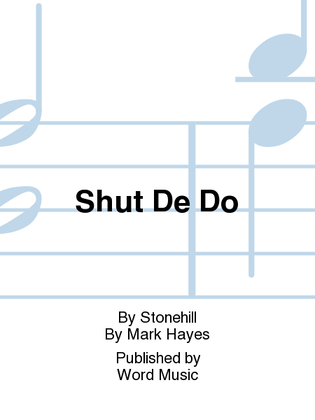 Book cover for Shut De Do - CD ChoralTrax