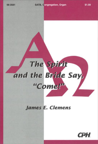 The Spirit and the Bride Say, "Come"