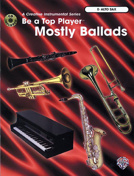 Be A Top Player: Mostly Ballads E-flat Alto Saxophone/cd