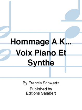 Hommage A K... Voix Piano Et Synthe
