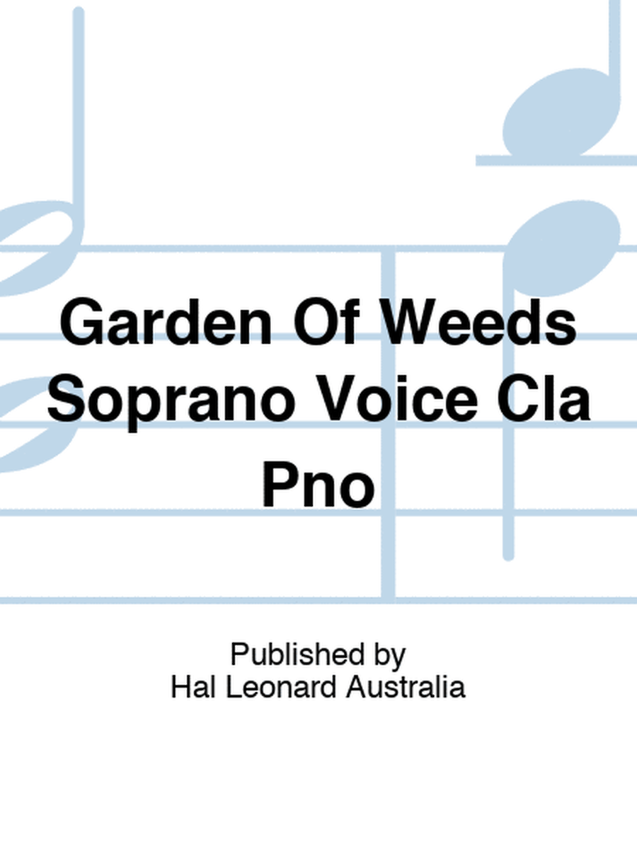 Garden Of Weeds Soprano Voice Cla Pno
