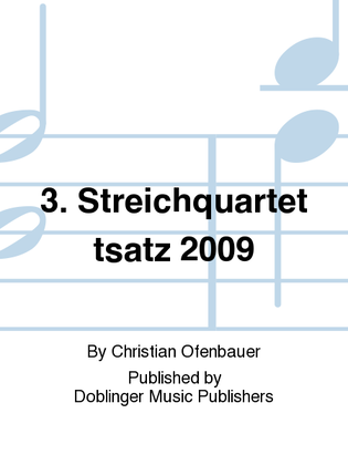 3. Streichquartettsatz 2009