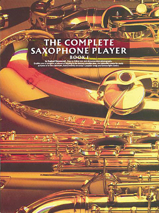 Book cover for The Complete Saxophone Player – Book 1