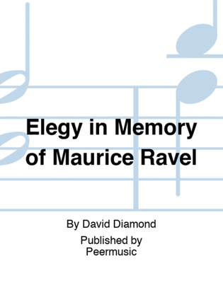 Elegy in Memory of Maurice Ravel