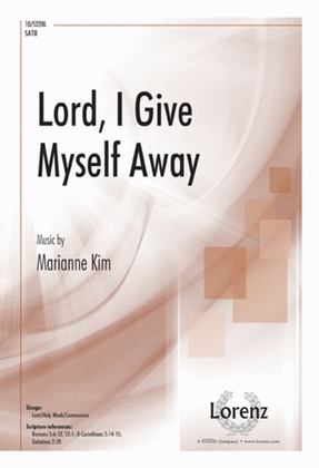 Book cover for Lord, I Give Myself Away