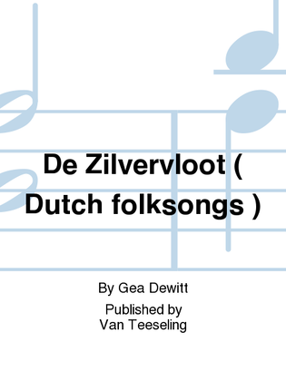 De Zilvervloot ( Dutch folksongs )
