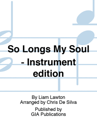 So Longs My Soul - Instrument edition